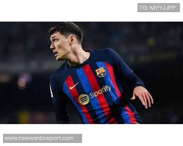 巴萨尚未与克里斯滕森续约合同赛季结束后再评估去留情况 巴萨尚未与克里斯滕森续约合同赛季结束后再评估去留情况